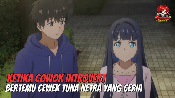 Gini nih ketika cowok introvert bertemu cewek tuna netra ceria 😹 Toumei na Yoru ni kakeru episode 1