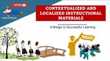 CONTEXTUALIZED AND LOCALIZED INSTRUCTIONAL MATERIALS