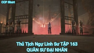 Thủ Tịch Ngự Linh Sư TẬP 163-QUÂN SƯ ĐẠI NHÂN