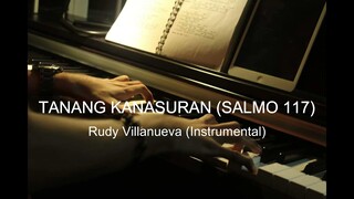 Tanang Kanasuran (Salmo 117) - Rudy Villanueva