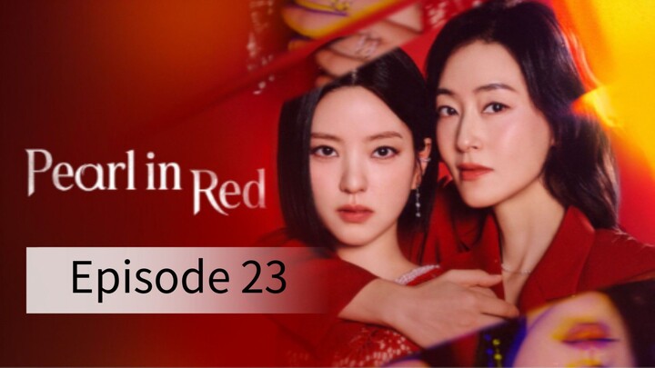 Pearl In Red (2026) | Episode 23 | EngSub