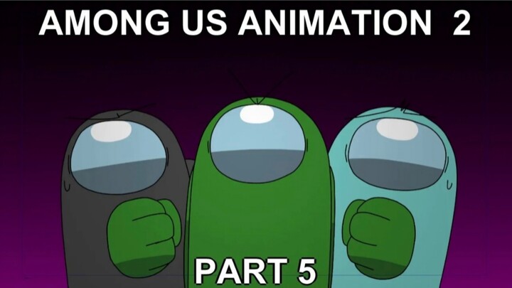 【差错之中主线】Among Us Animation 2 Part 5 - Find