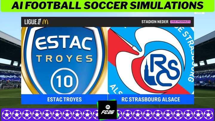 ES Troyes AC vs RC Strasbourg Alsace ⚽ Ligue 1 2026 27 Matchday 3 🟩 EA FC 26 Simulation
