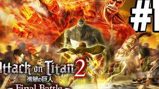 Attack on Titan 2 Final Battle Part 1 ศึกสุดท้าย