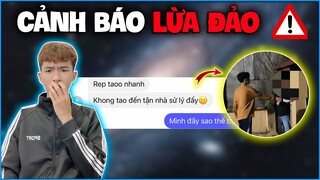 NTN Cảnh Báo Lừa Đảo Và Cái Kết Bị Doạ Tìm Đến Tận Nhà Xử Lý ???