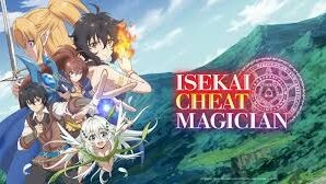 Isekai Cheat Magician [Episode 02]