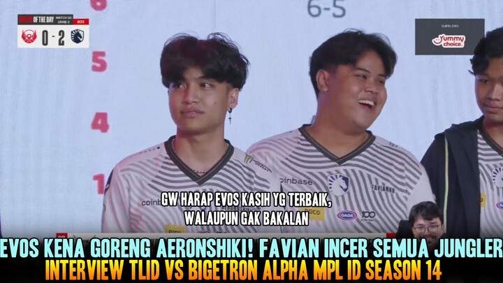 EVOS KENA GORENG! FAVIAN MAU SOLO KILL SEMUA JUNGLER! INTERVIEW TLID VS BTR MPL ID S14