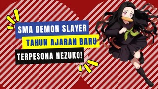 SMA Demon Slayer, Tahun Ajaran Baru - Kimetsu gakuen Part 1