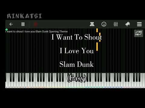 Slam Dunk Theme Song - I Want To Shout I Love You ( Easy) | piano tutorial