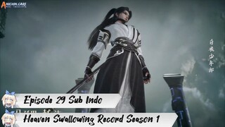 [ EPISODE 29 ] Tun Tian Ji - 1080p Super Duper HD Sub Indo