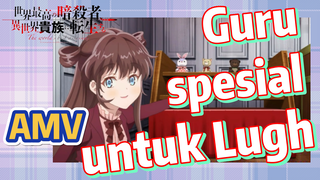 [Reincarnated Assassin]AMV | Guru spesial untuk Lugh
