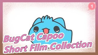 [BugCat Capoo]Cut bangs/Pat belly/Daily life of Capoo and Bunny Tutu/Capoo short film collection_1