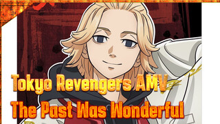 The Past Was Wonderful. I Won't Regret If I Start Over | Tokyo Revengers
