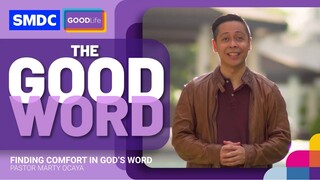 Finding Comfort in God's Word | Pastor Marty Ocaya on SMDC The Good Word