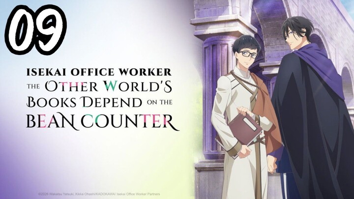 Isᴇᴋᴀɪ Oғғɪᴄᴇ Wᴏʀᴋᴇʀ: Tʜᴇ Oᴛʜᴇʀ Wᴏʀʟᴅ's Bᴏᴏᴋs Dᴇᴘᴇɴᴅ ᴏɴ ᴛʜᴇ Bᴇᴀɴ Cᴏᴜɴᴛᴇʀ | Eᴘɪsᴏᴅᴇ 9 | Eɴɢ sᴜʙ