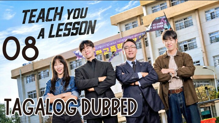 Teach Yᴏᴜ ᴀ Lesson - Episode 8 [Tagalog Dubbed]