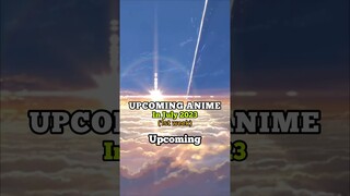Upcoming anime in July 2023 (first week) ✨❤️ #upcominganime2023 #youtubeshorts #anime #animeshorts