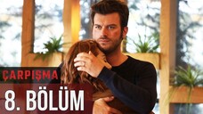 Çarpışma VOSTFR - Épisode 08