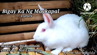 Bigay ka ng maykapal, cover by: Nyt Lumenda, beautiful song, please like and subscribe, thank you 😊