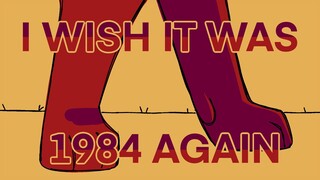 I WISH IT WAS 1984 AGAIN [Hawkash Sketch Pmv]