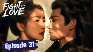 Fight for Love Episode 31 Subtitle Bahasa Indonesia