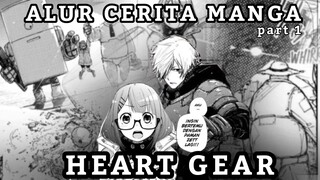 ALUR CERITA MANGA HEART GEAR PART 1