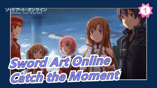 [Sword Art Online Movie] [Band] Catch the Moment [Re:ply]_1