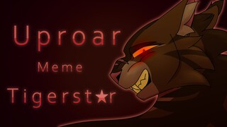 Uproar [MEME] Warriors - Tigerstar