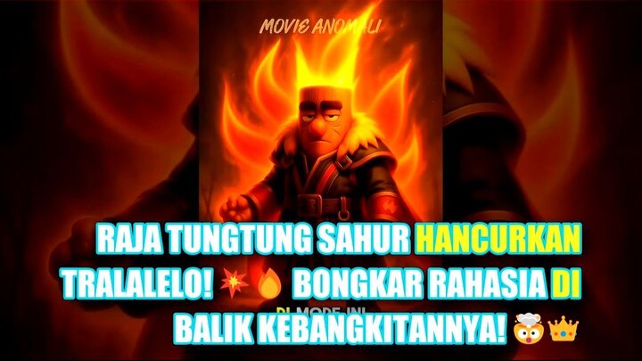 Konfrontasi Puncak Melawan Raja Tralalelo Tralala
