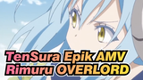 [TenSura Epic AMV] When OVERLORD Ending Meets Rimuru