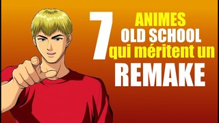 7 ANIMÉS OLD SCHOOL QUI MÉRITENT UN REMAKE - MENU MANGA #68