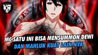 MC SATU INI BISA MEMANGGIL DEWI+MAHLUK KUAT LAINYA DAN BISA MEMBUATNYA SEMAKIN KUAT+OVER POWER🔥🔥