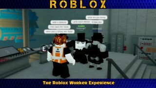 The Roblox Worker Experience #2