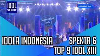 TOP 9 INDONESIAN IDOL XIII - IDOLA INDONESIA | SPEKTA SHOW 6 INDONESIAN IDOL XIII |