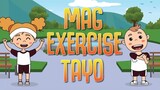 MAG EXERCISE TAYO TUWING UMAGA | Filipino Folk Songs and Nursery Rhymes | Muni Muni TV PH