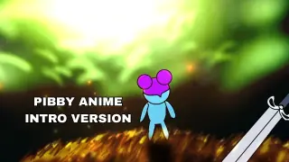 pibby Animation anime intro version