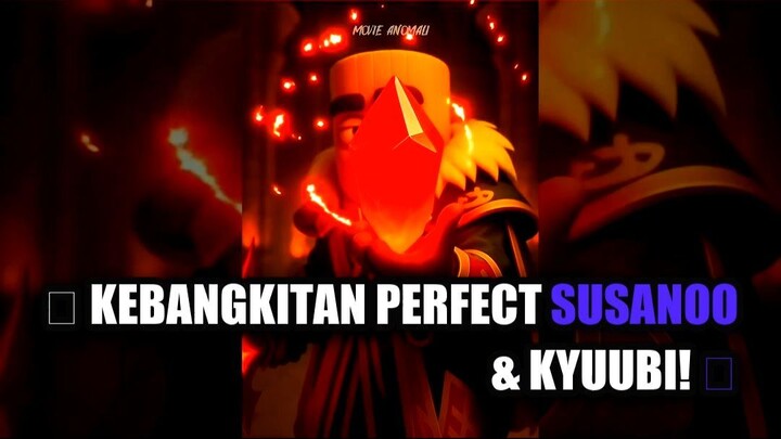 👑 Kebangkitan Perfect Susanoo & Kyuubi! 🦊