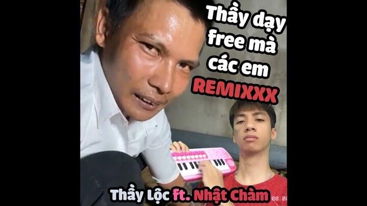 NHẬT CHÀM - Thày dảy free mà các em (feat. Lộc Fuho)