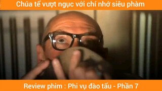 Review phim : Phi vụ đào tẩu #7