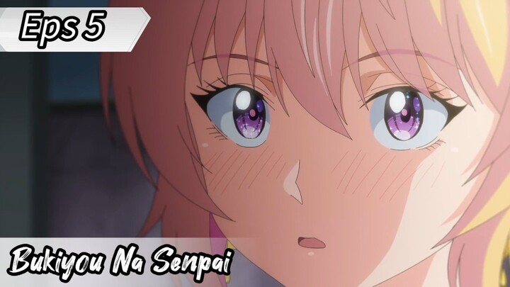 Bukiyou Na Senpai - Eps 5 ( Sub Indonesia )