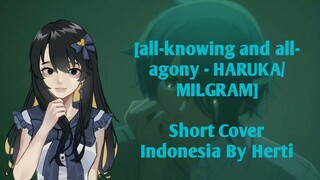 [all-knowing and all-agony - HARUKA/MILGRAM] Short Cover Indo by herti