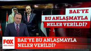 BAE'ye bu anlaşmalarla neler verildi? 26 Kasım 2021 Selçuk Tepeli ile FOX Ana Haber