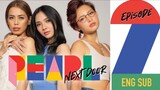 Pearl Next Door EP 2: Theory of X and Constant  [🇵🇭 PINOY GL SERIES]