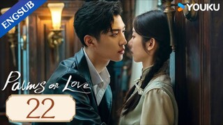 palms on love EP 22 EngSub