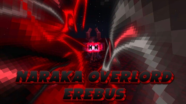 Naraka Overlord Erebus Boss Fight (LTs Mod)