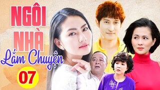 Phim Việt Nam Mới Nhất 2023 | NGÔI NHÀ LẮM CHUYỆN - TẬP 7 | Phim Gia Đình Việt Nam Hay Nhất 2023