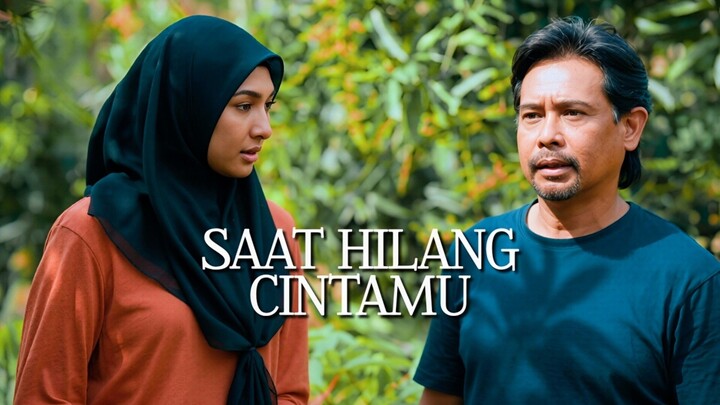Telefilem Saat Hilang Cintamu 2023