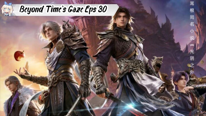 Beyond Time's Gaze Episode 30