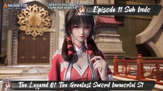 [ EPISODE 11 ] The Legend Of The Greatest Sword Immortal - 1080p Super Duper HD Sub Indo
