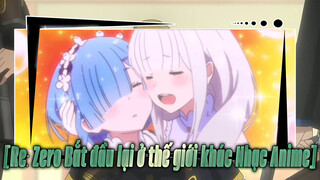[Re: Zero Bắt đầu lại ở thế giới khác Nhạc Anime]
